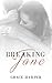 Breaking Jane (Geary Brothers, #3)