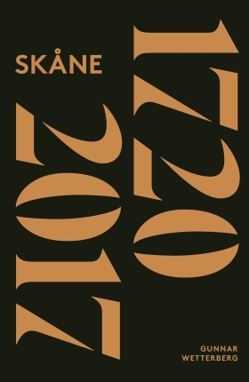 Skånes historia. Del. 3, 1720-2017 (Skånes historia, #3)