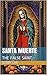 SANTA MUERTE: THE FALSE SAINT