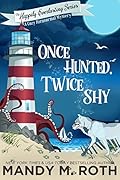 Once Hunted, Twice Shy (The Happily Everlasting Series, #2)