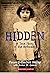 Hidden: A True Story of the...
