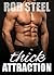 Thick Attraction