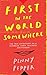 First in the World Somewhere by Penny Pepper