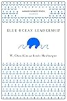 Blue Ocean Leadership by W. Chan Kim
