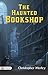 The Haunted Bookshop: Christopher Morley's Mystery & Crime Fiction - Uncovering Literary Secrets: Christopher Morley's Enigmatic Haunted Bookshop of Mystery and Crime Fiction