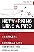 Networking Like a Pro: Turning Contacts into Connections
