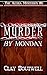 Murder by Monday: A 19th Ce...