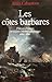Les côtes barbares : Pilleurs d'épaves et sociétés littorales en France, 1680-1830