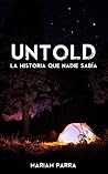 Untold: La Historia Que Nadie Sabía Untold: La Historia Que Nadie Sabía