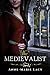 The Medievalist by Anne-Marie Lacy