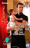 The Ties that Bind by Emilie Rose The Ties that Bind by Emilie Rose