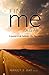 Finding Me Again:: A Journey to an Authentic Life: The Memoir