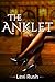 The Anklet: (The Hypnotists Love Story, Hotwife, Hypnotism, Cuckolding, Interracial, BBC)