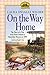 On the Way Home: The Diary of a Trip from South Dakota to Mansfield, Missouri, in 1894  (Little House #10)
