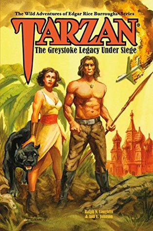 Tarzan The Greystoke Legacy Under Siege (The Wild Adventures of Edgar Rice Burroughs Book 4)