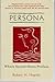 Persona by Robert H. Hopcke