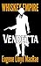 Vendetta (Whiskey Empire Book 4)