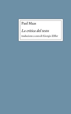 La critica del testo (Opere varie) (Italian Edition)