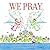 We Pray