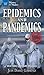 Epidemics and Pandemics: Re...