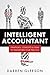 Intelligent Accountant: Strategies, Concepts & Ideas to Transform Your Practice