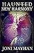Haunted New Harmony by Joni Mayhan
