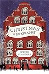Christmas: A Biog...
