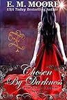 Chosen By Darkness 5 by E.M. Moore