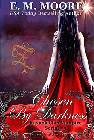 Chosen By Darkness 5 (Ravana Clan Vampire Serial #5)