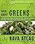 Wild About Greens by Nava Atlas