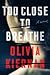 Too Close to Breathe (Frankie Sheehan, #1)