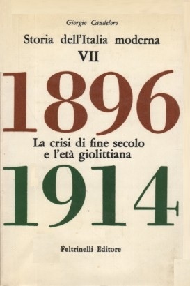 Storia dell'Italia moderna Vol. VII - La crisi di fine secolo e l'età giolittiana (1896-1914)