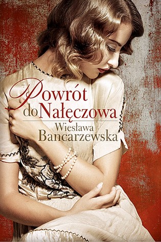 Powrót do Nałęczowa (Anna Duszkowska, #1)