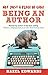 Not Just a Piece of Cake: Being an Author