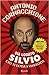 Sia lodato Silvio. Chi si loda s'imbroda + DVD