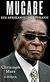 Mugabe: Ein afrik...