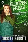 Blooper Freak by Christy Barritt
