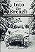 Into the Breach: The Life and Times of the 740th Tank Battalion in World War II, Revised Edition