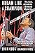 Dream Like a Champion: Wins, Losses, and Leadership the Nebraska Volleyball Way