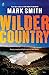 Wilder Country by Mark       Smith