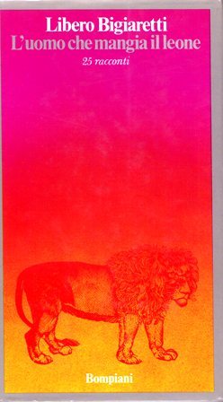 L'uomo che mangia il leone. 25 racconti