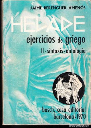 Helade Ejercicios de griego II - sintaxis  - antología