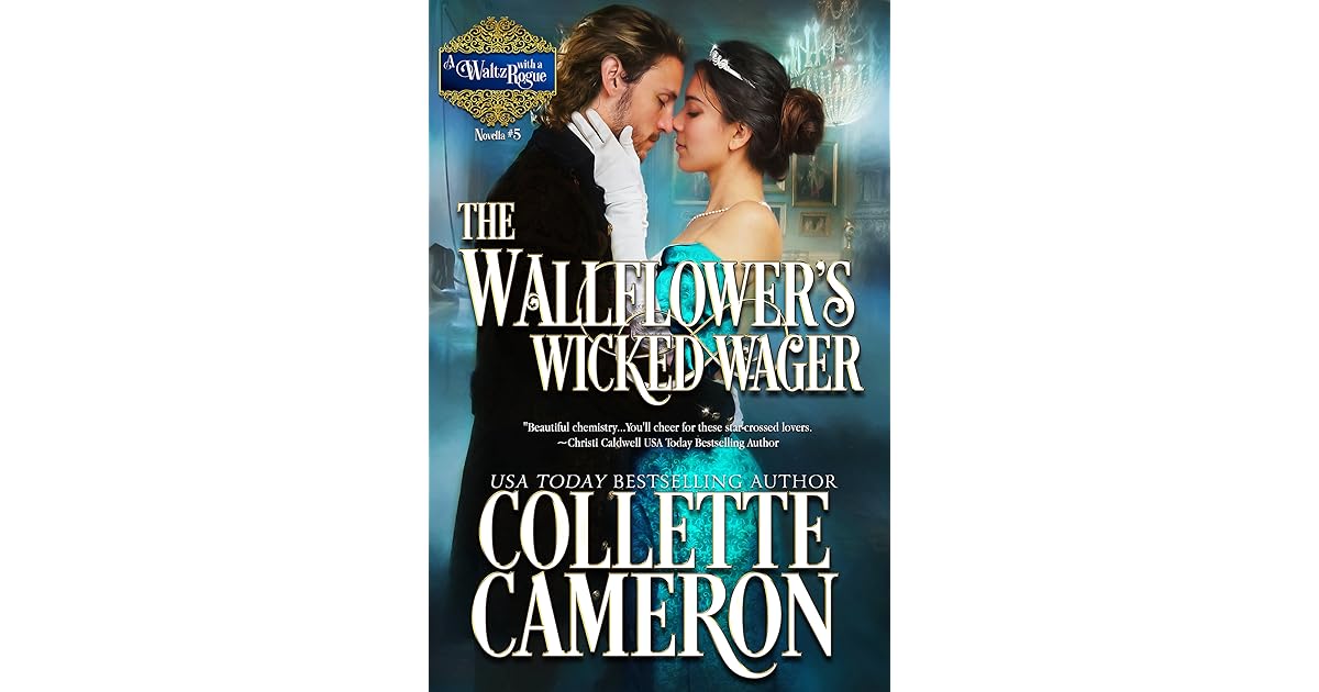 The Wallflower's Wicked Wager by Collette Cameron