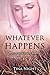 Whatever Happens - When mem...