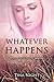 Whatever Happens - When memories become dangerous by Tina Night