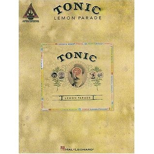 Tonic: Lemon Parade (Guitar Recorded Versions with Notes and Tabs)