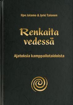 Renkaita vedessä: Ajatuksia kamppailutaidoista