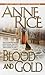 Blood and Gold (The Vampire Chronicles, #8) by Anne Rice