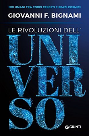 Le rivoluzioni dell'universo (Italian Edition)