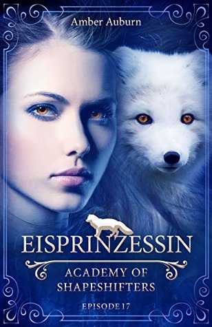 Eisprinzessin (Academy of Shapeshifters, #17)
